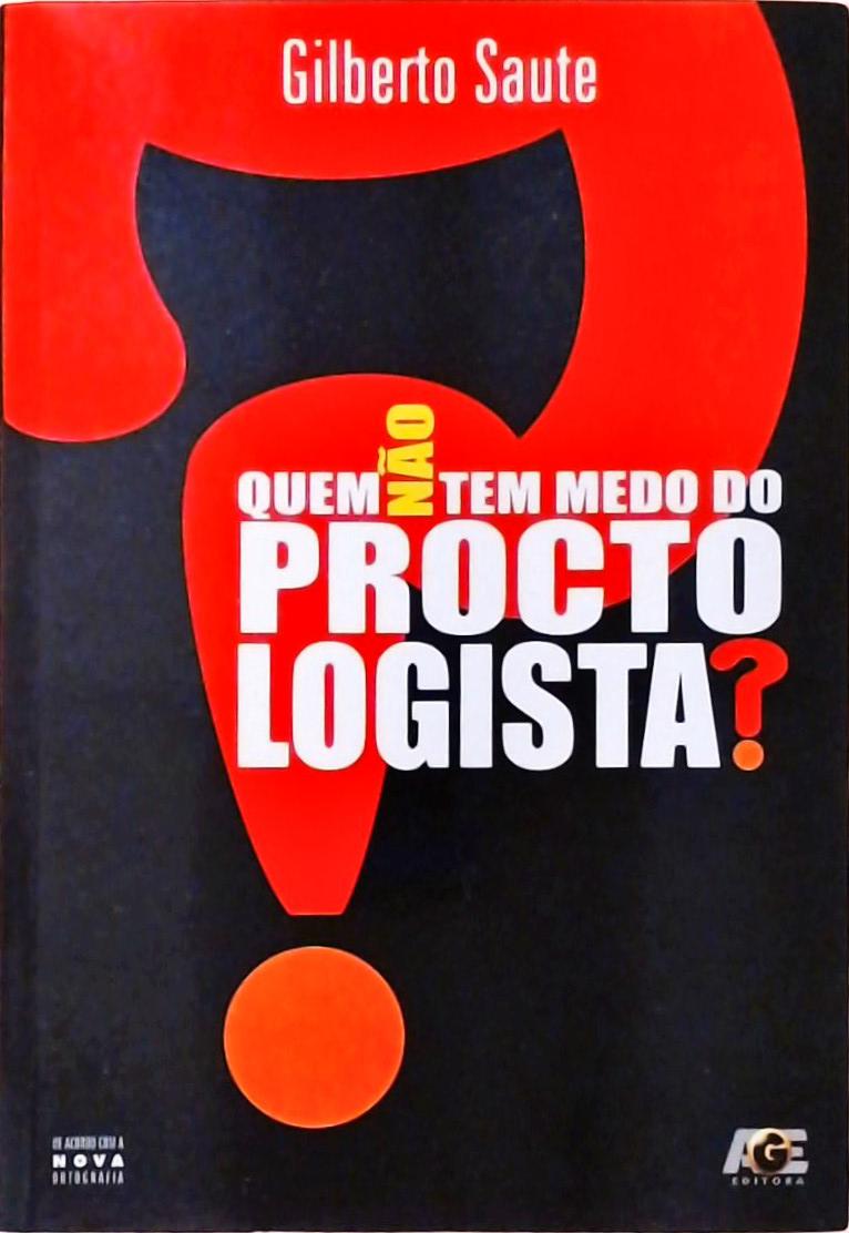 Quem Não Tem Medo Do Proctologista?