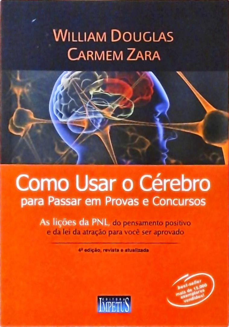 Como Usar O Cérebro Para Passar Em Provas E Concursos