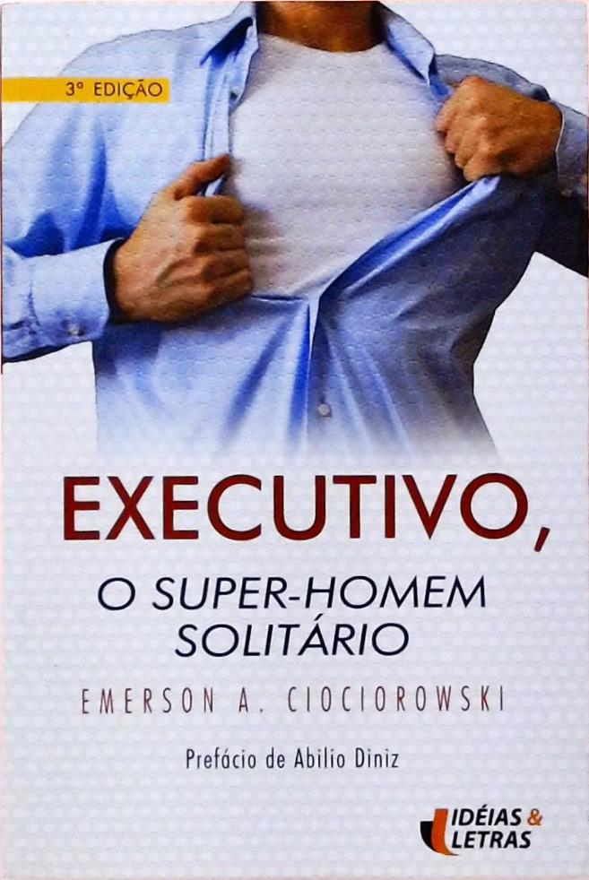 Executivo, O Super-homem Solitário