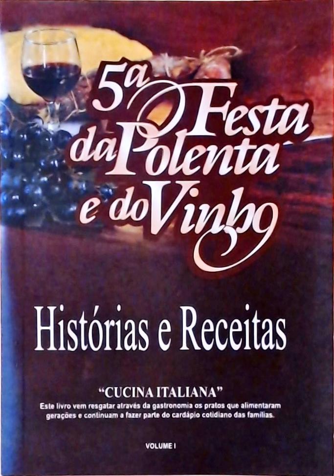 5ª Festa da Polenta e do Vinho - Histórias e Receitas