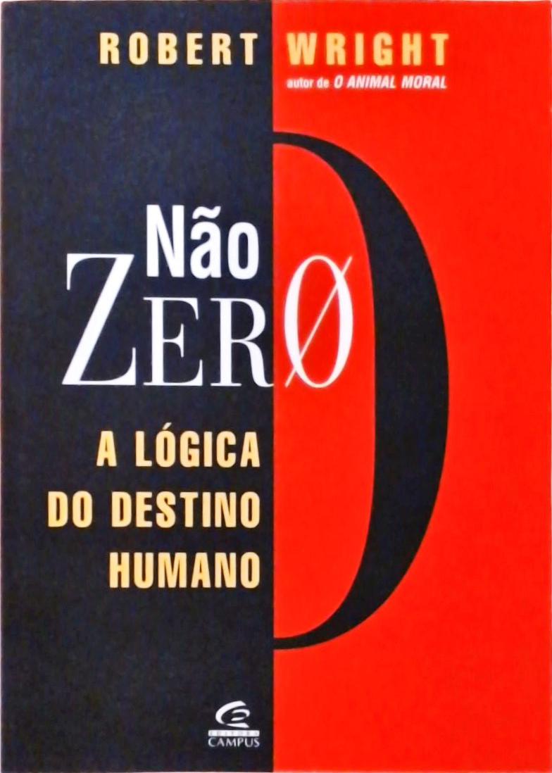 Não-Zero - A Lógica do Destino Humano