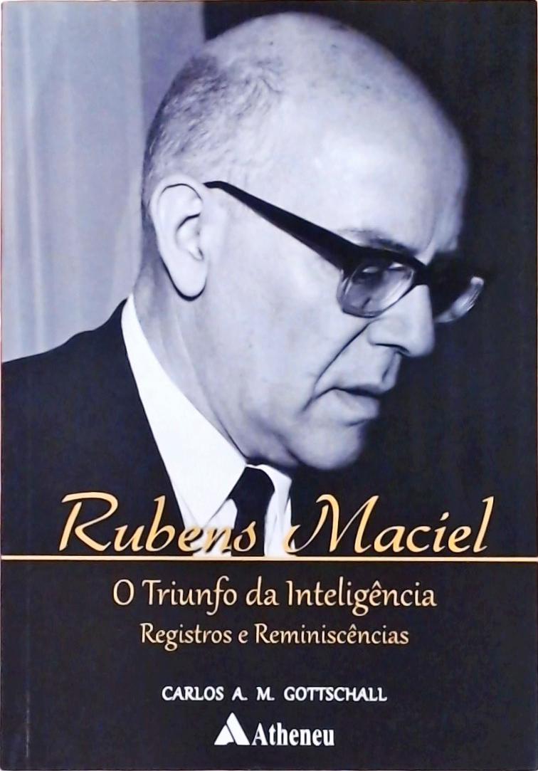 Rubens Maciel - O Triunfo Da Inteligência