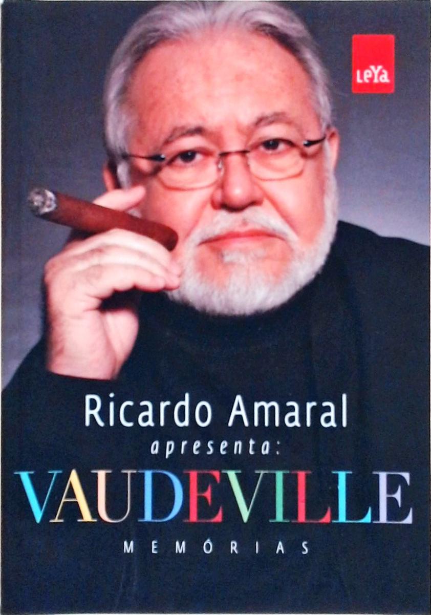 Vaudeville, Memórias