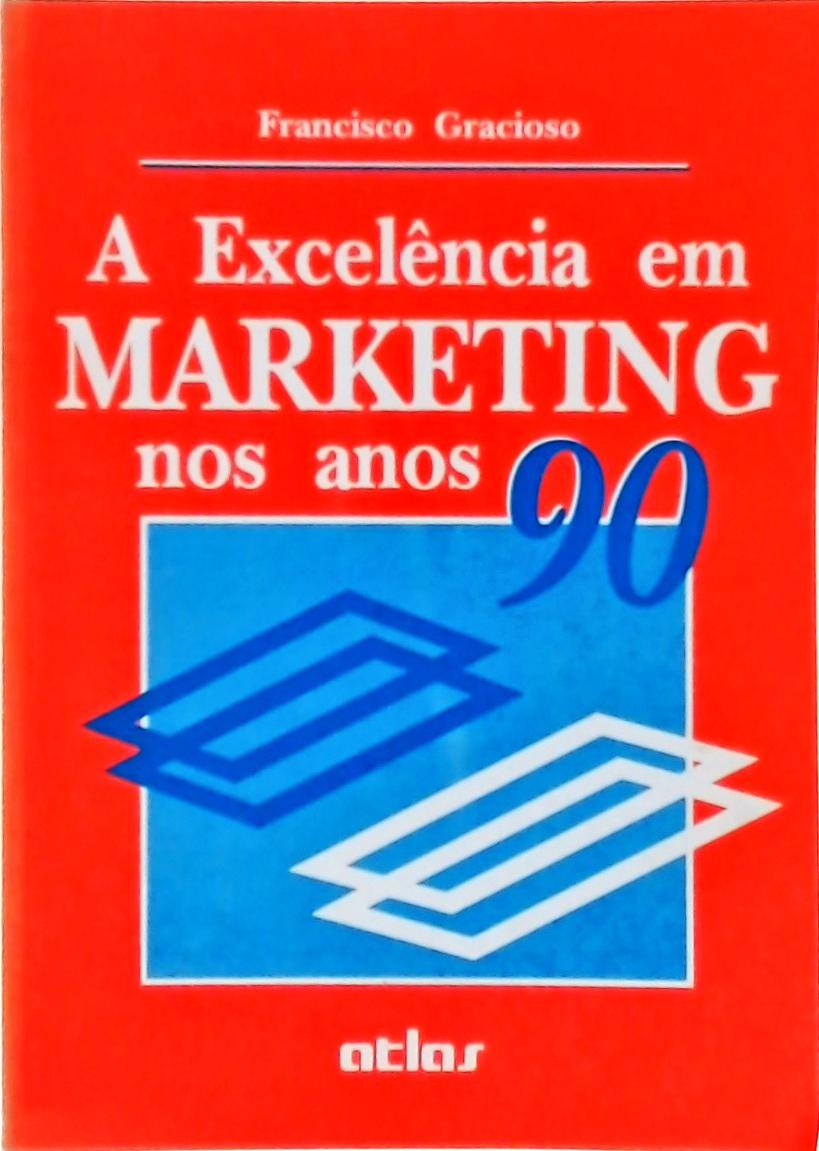 A Excelência em Marketing nos Anos 90