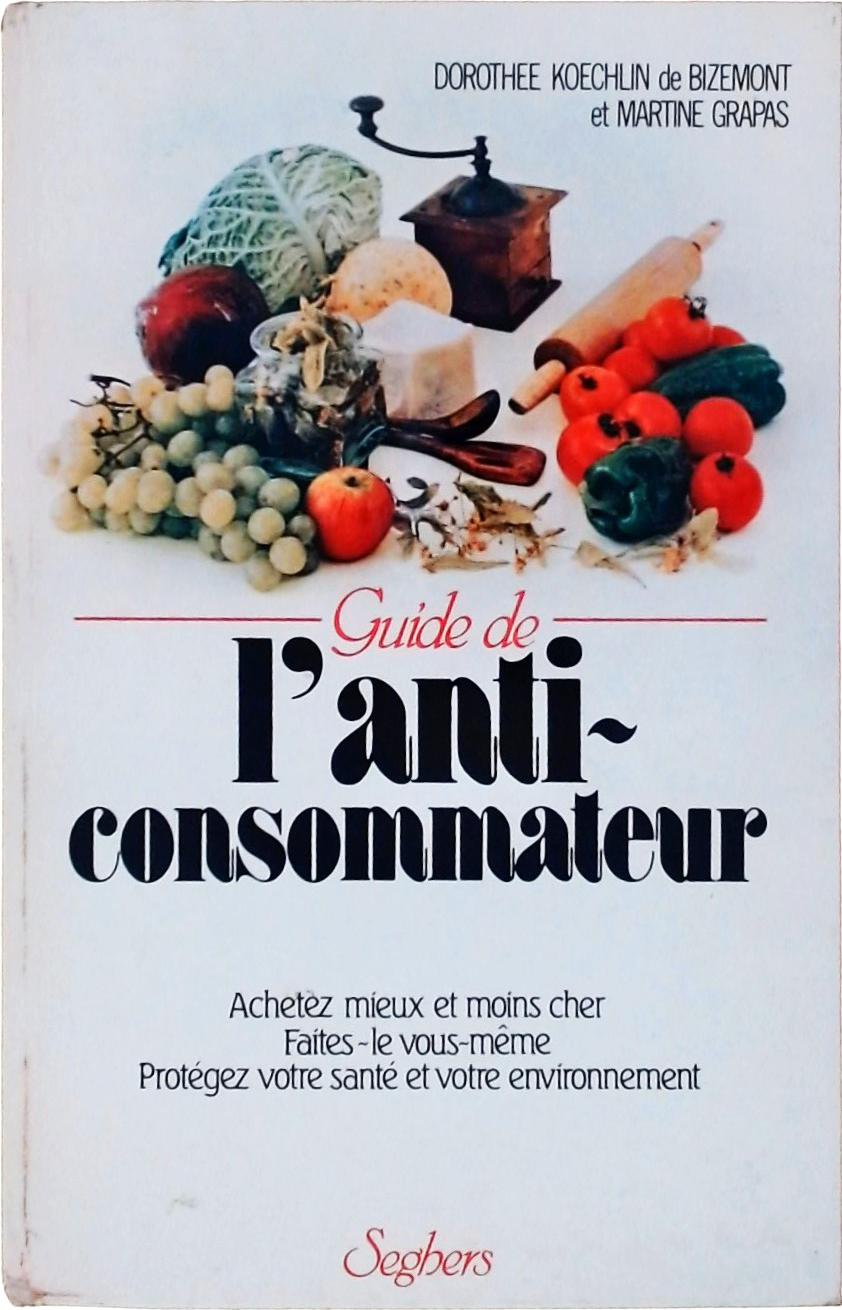 Guide de L Anti-Consommateur