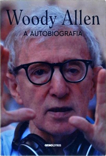 Woody Allen - A Autobiografia