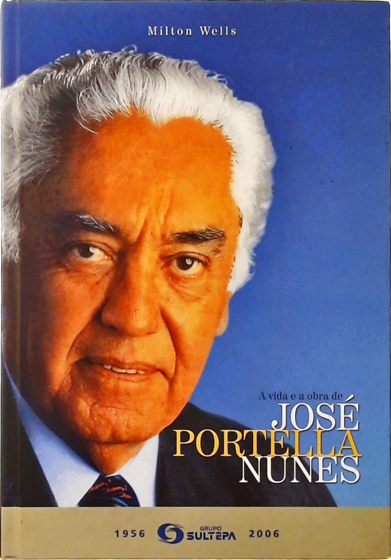 A Vida E A Obra De José Portella Nunes
