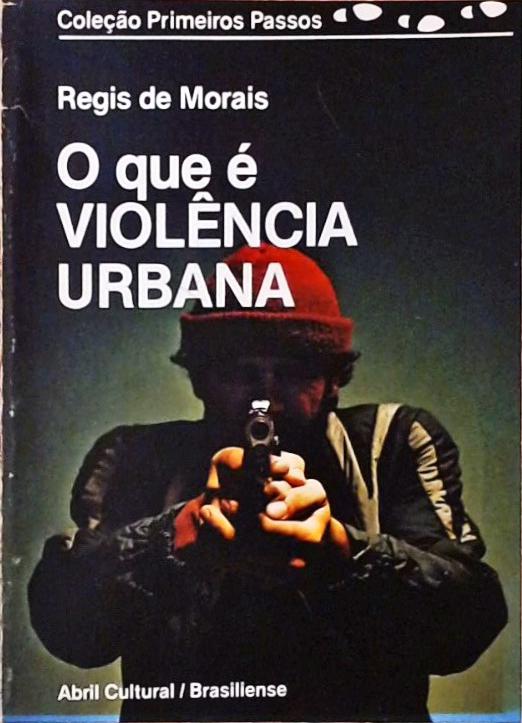 O Que É Violência Urbana