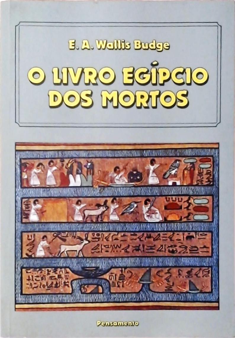 O Livro Egípcio dos Mortos Vol 1