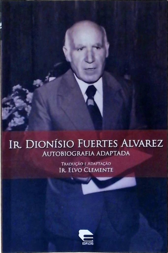 Ir Dionísio Fuertes Alvarez, Autobiografia Adaptada