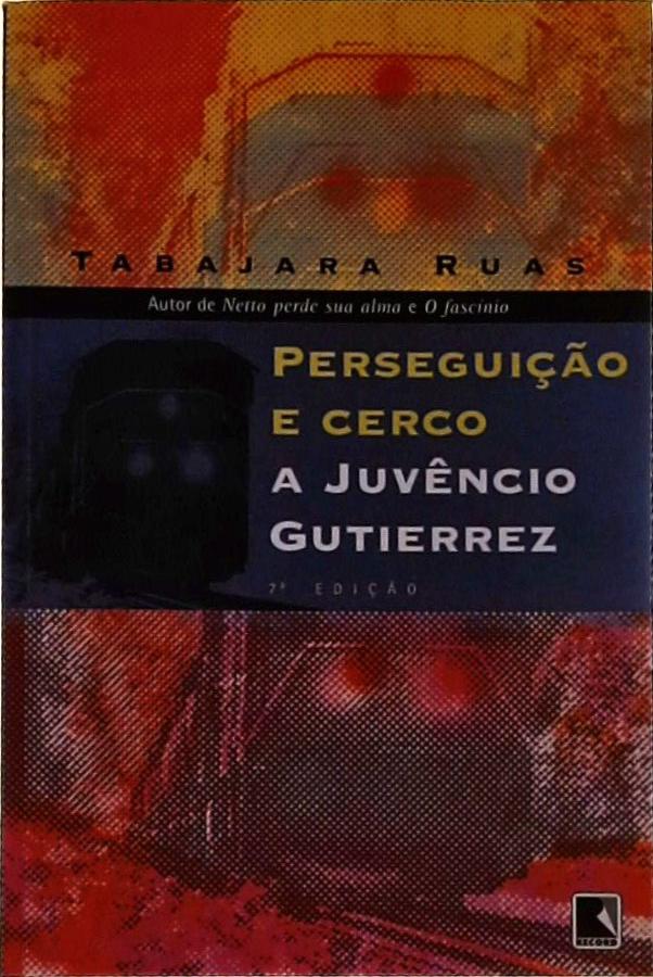 Perseguição E Cerco A Juvêncio Gutierrez (Autografado)