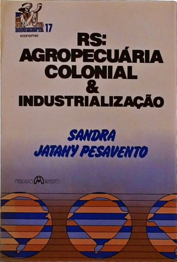 RS - Agropecuária Colonial e Industrialização