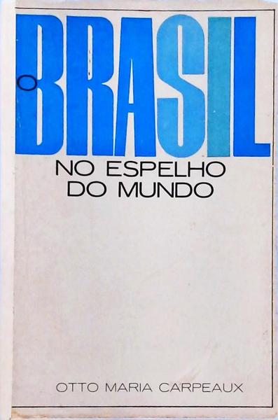 O Brasil No Espelho Do Mundo