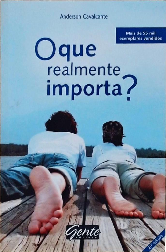 O Que Realmente Importa?