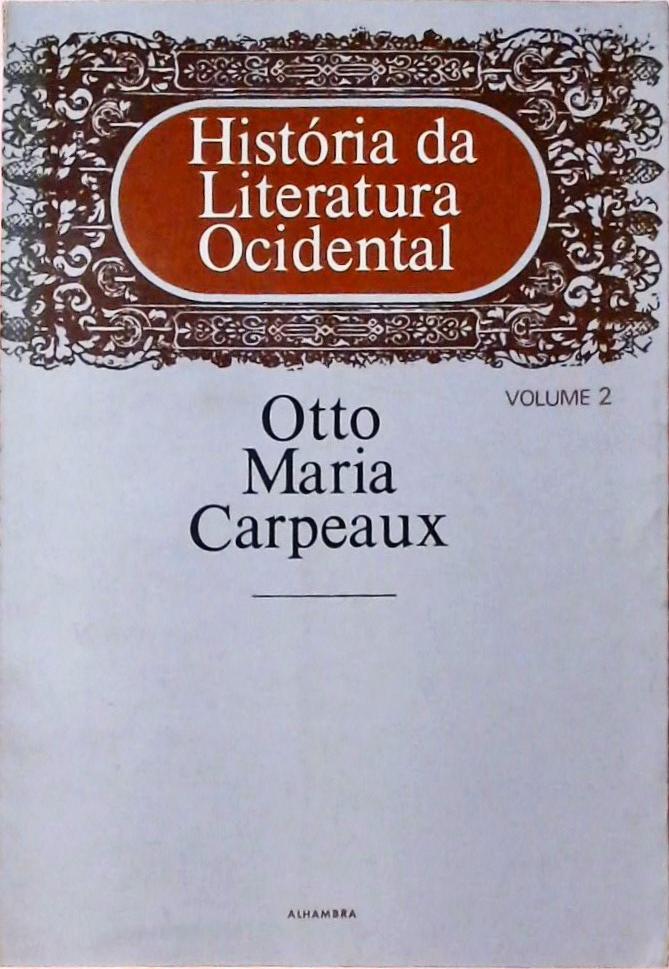 História da Literatura Ocidental Vol. 2