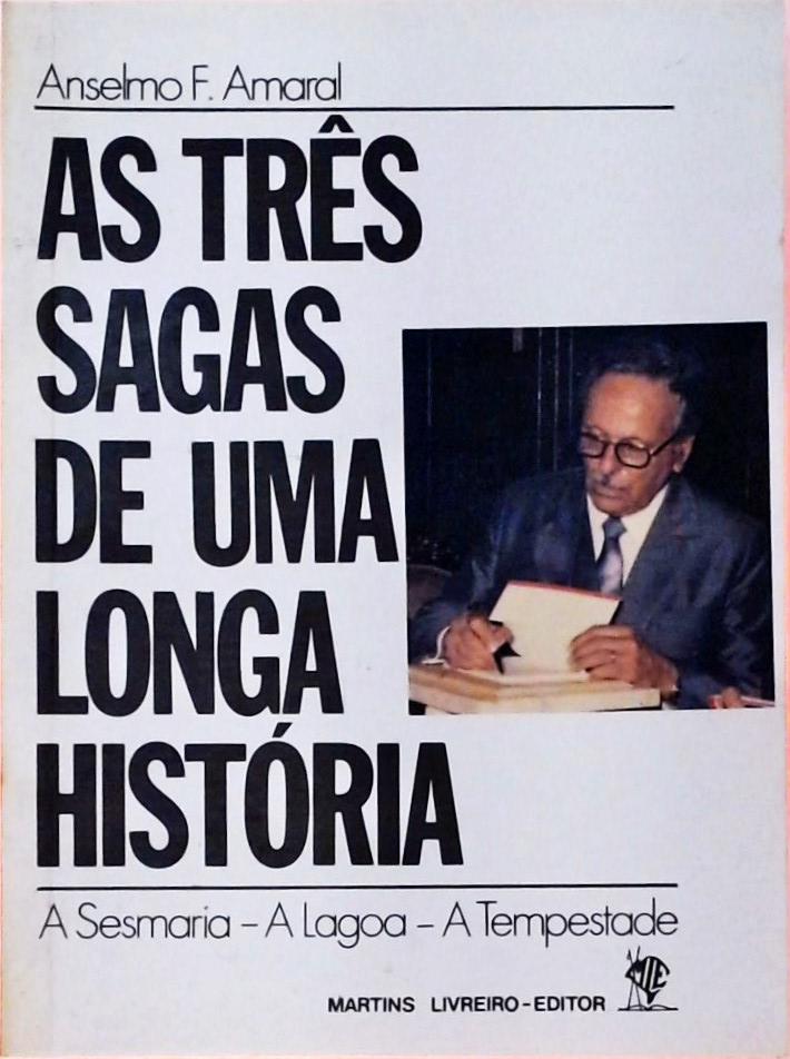 As Três Sagas De Uma Longa História