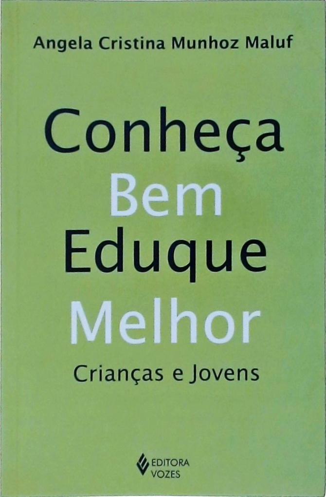 Conheça Bem, Eduque Melhor