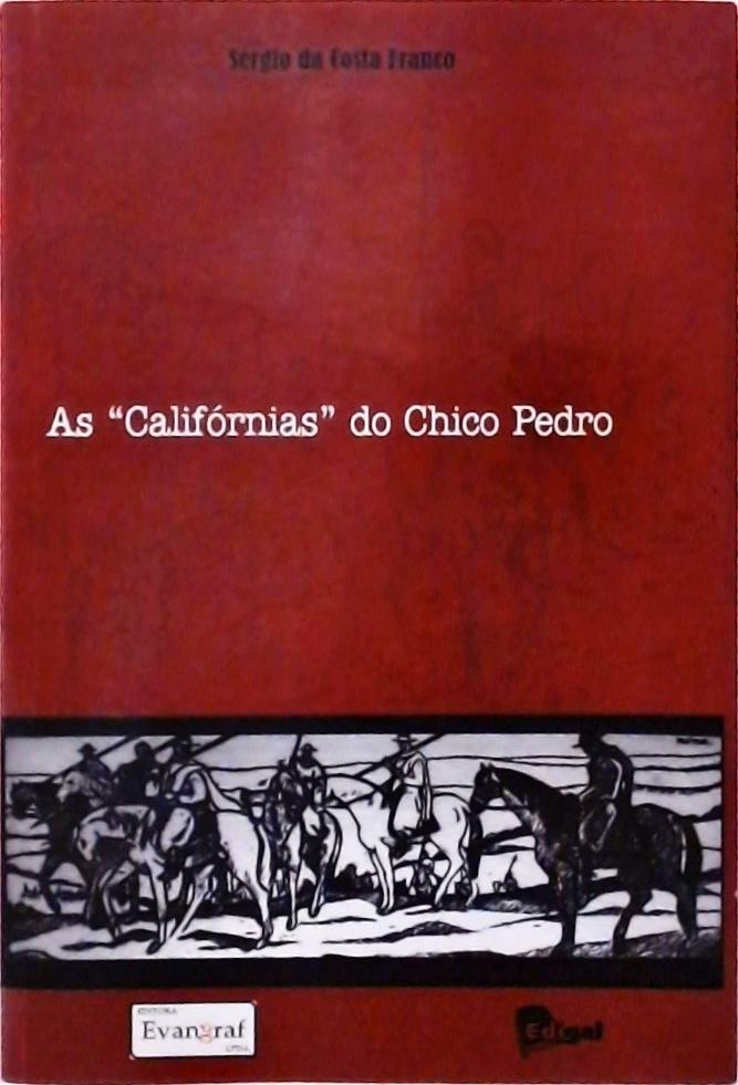 As Califórnias Do Chico Pedro