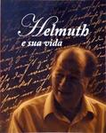 Helmuth E Sua Vida