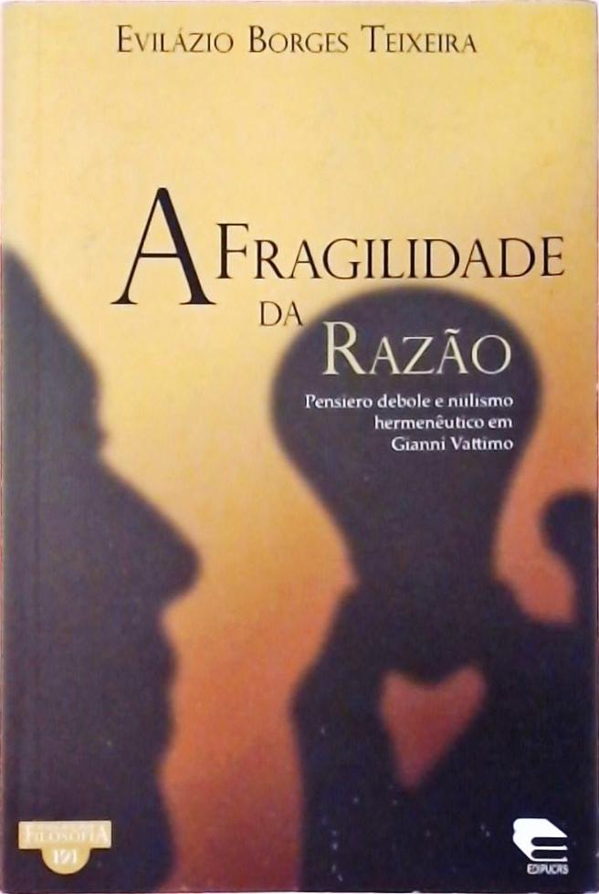 A Fragilidade Da Razão