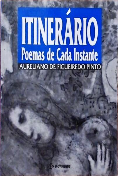 Itinerário - Poemas De Cada Instante