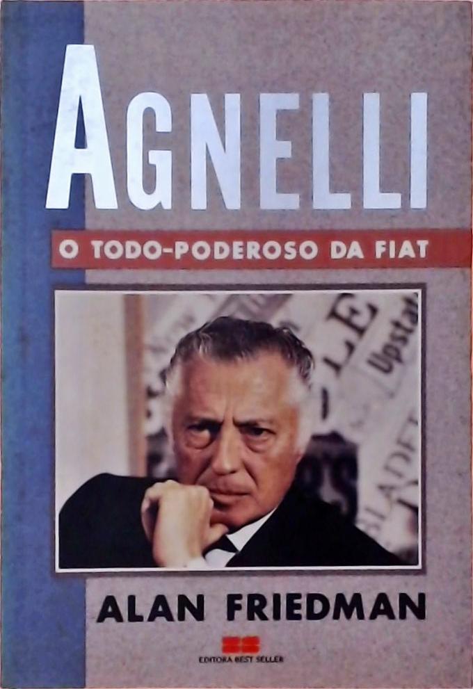 Agnelli - O Todo-poderoso Da Fiat