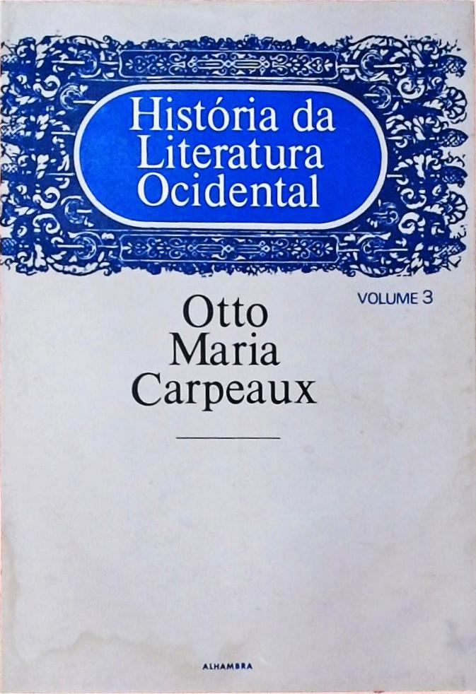 História da Literatura Ocidental Vol. 3