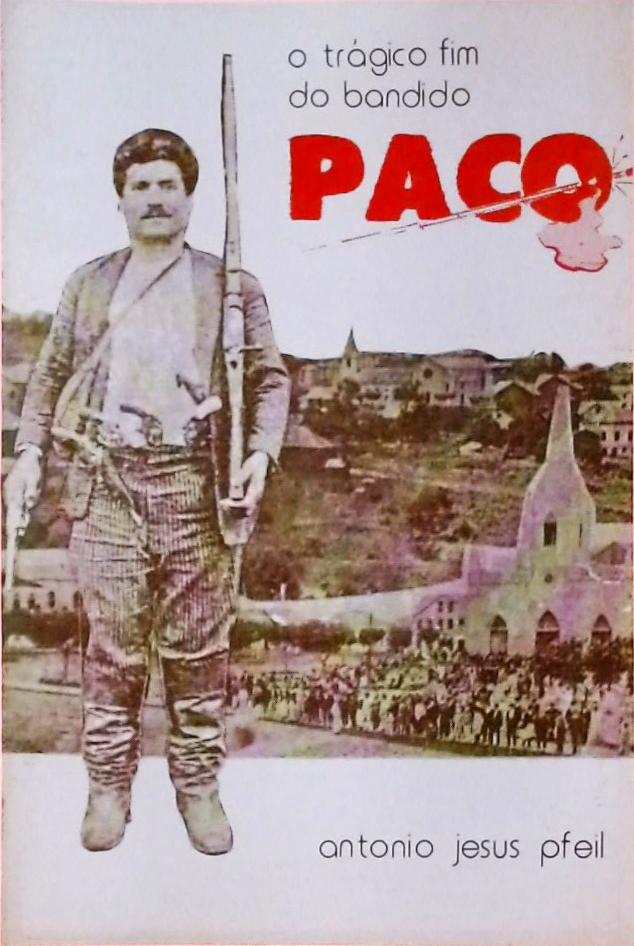 O Trágico Fim do Bandido Paco