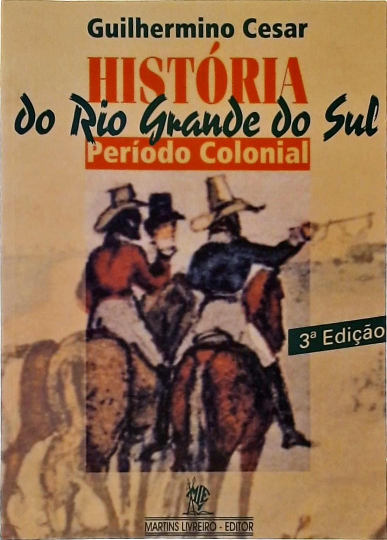 História Do Rio Grande Do Sul: Período Colonial
