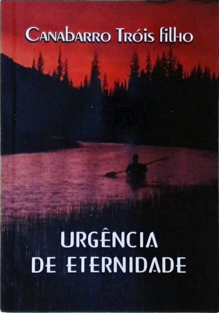 Urgência De Eternidade