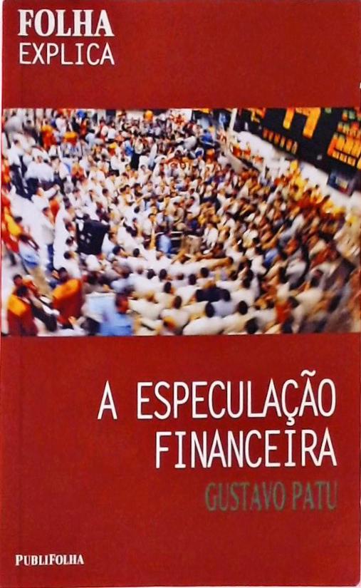 A Especulaçao Financeira