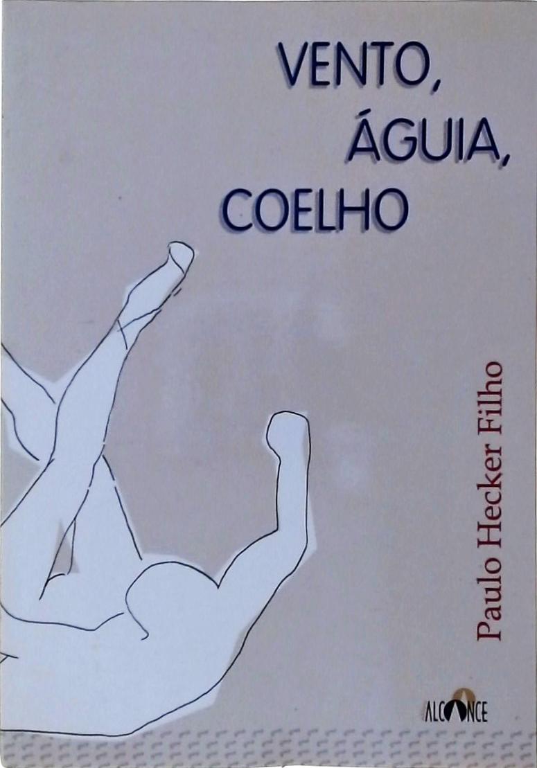 Vento, Água, Coelho