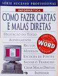 Informática - Como Fazer Cartas E Malas Diretas