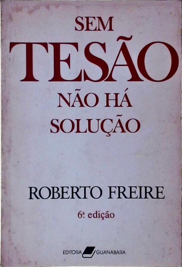 Sem Tesão Não Há Solução