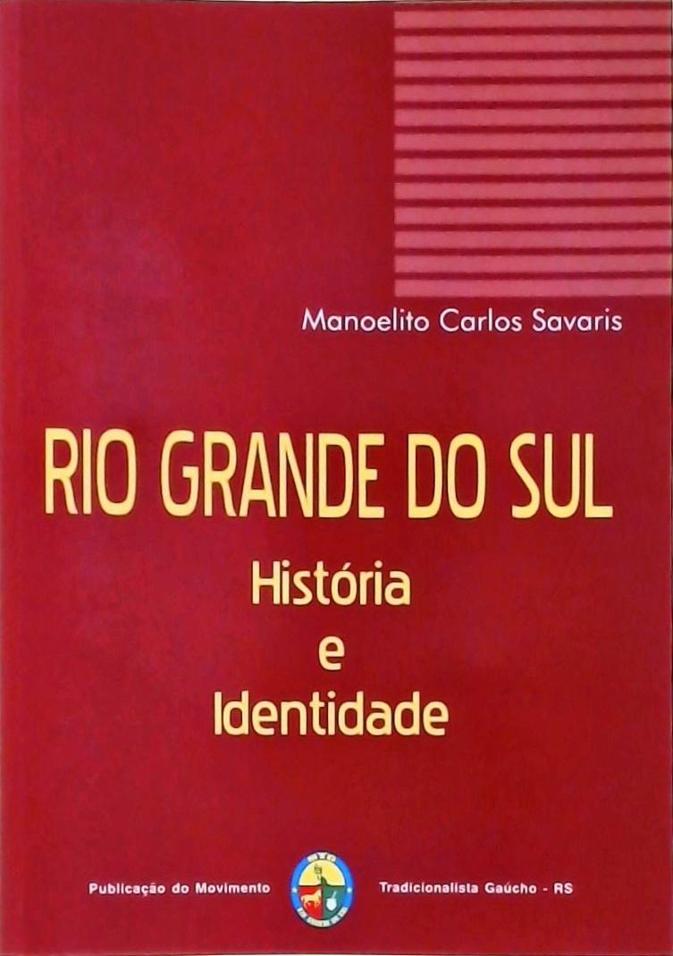 Rio Grande Do Sul - História E Identidade