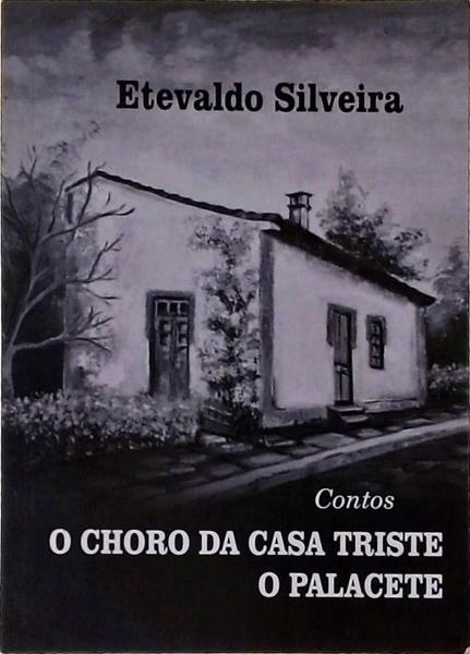 O Choro Da Casa Triste - O Palacete