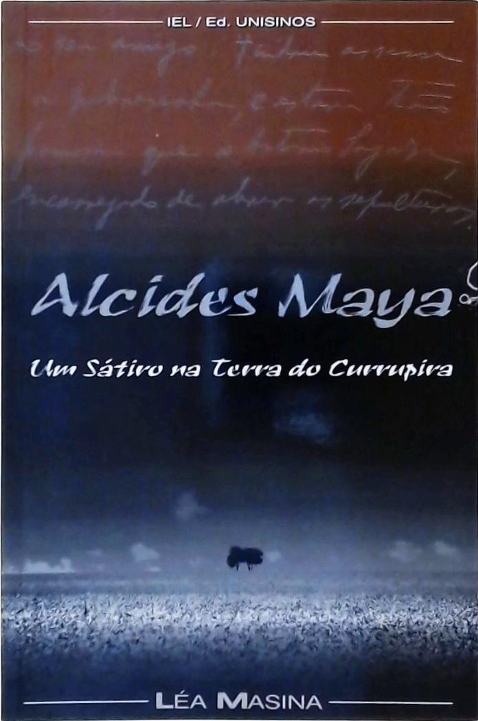 Alcides Maya, Um Sátiro Na Terra Do Currupira
