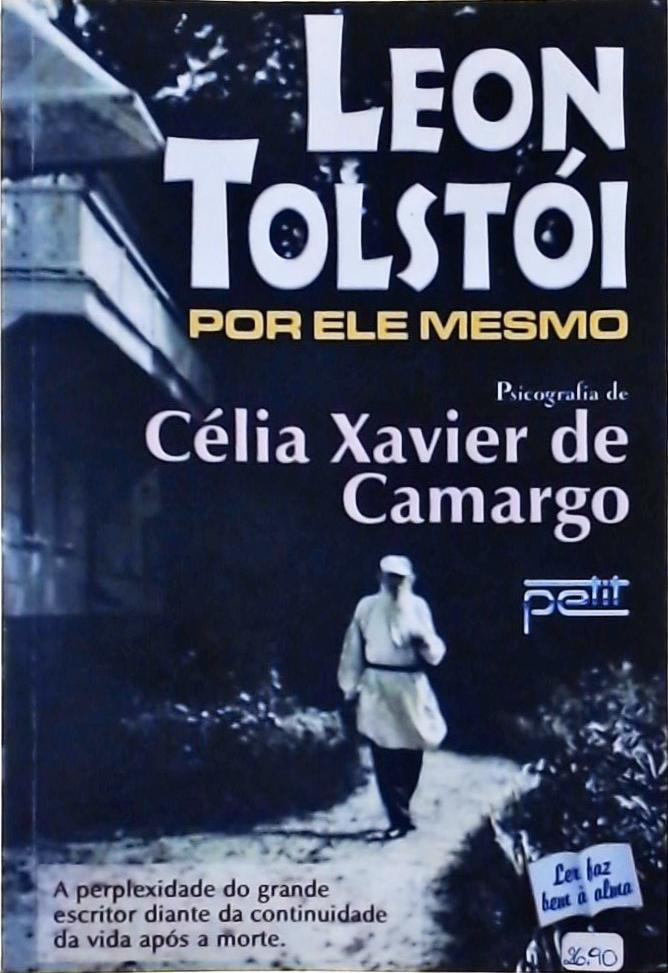 Leon Tolstói Por Ele Mesmo