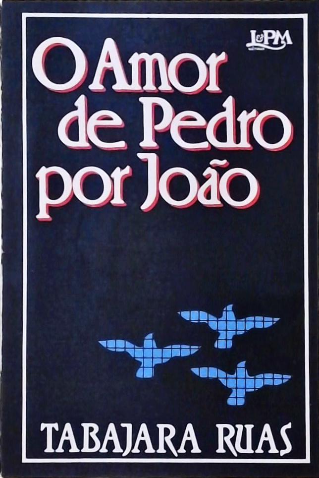 O Amor de Pedro Por João