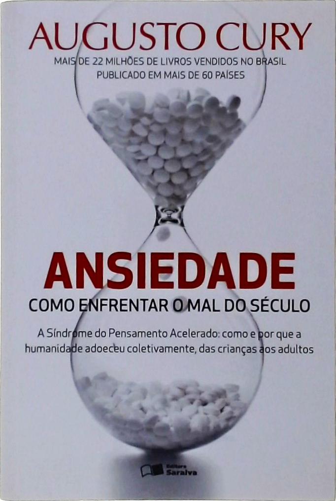 Ansiedade, Como Enfrentar O Mal Do Século