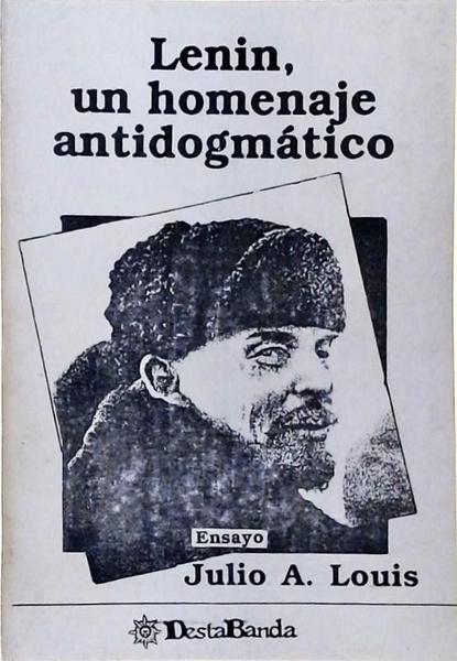 Lenin, Un Homenaje Antidogmático