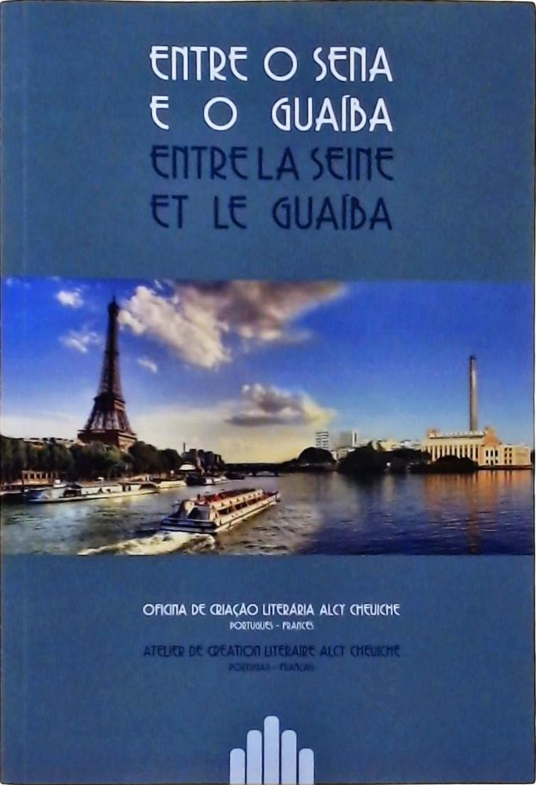 Entre O Sena E O Guaíba - Entre La Seine Et Le Guaíba