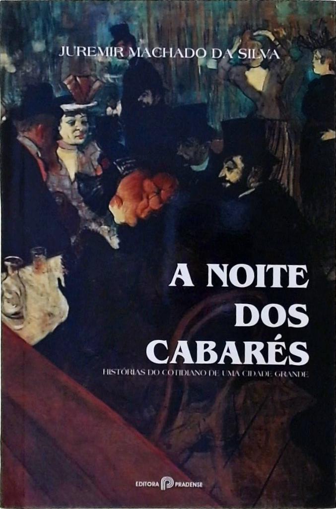 A Noite Dos Cabarés