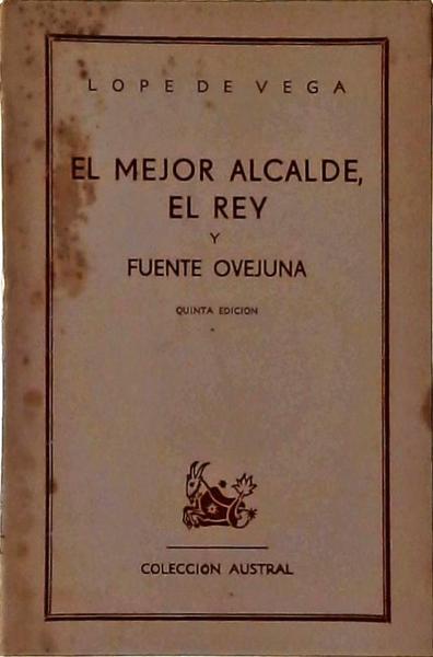 El Mejor Alcalde - El Rey - Fuente Ovejuna