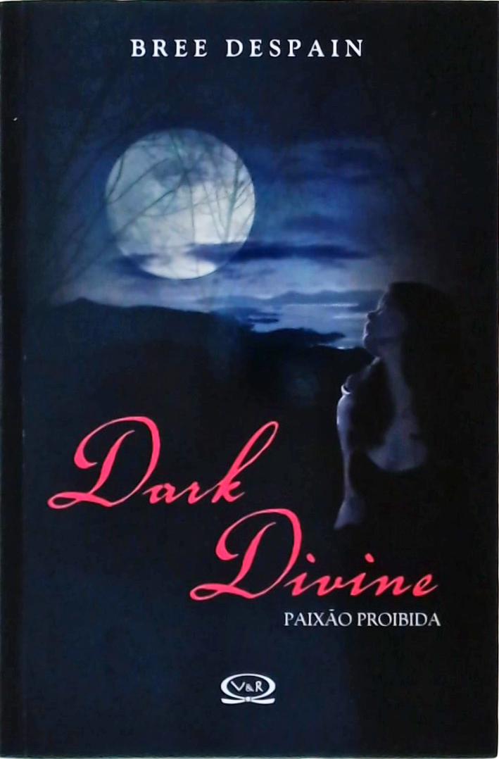Dark Divine, Paixão Proibida