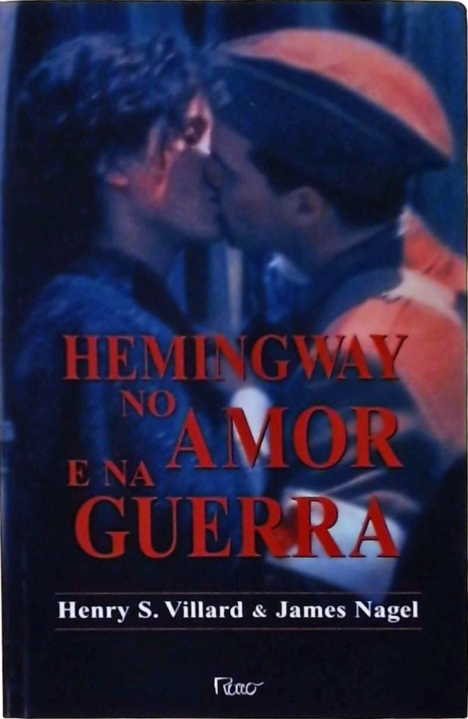 Hemingway No Amor E Na Guerra