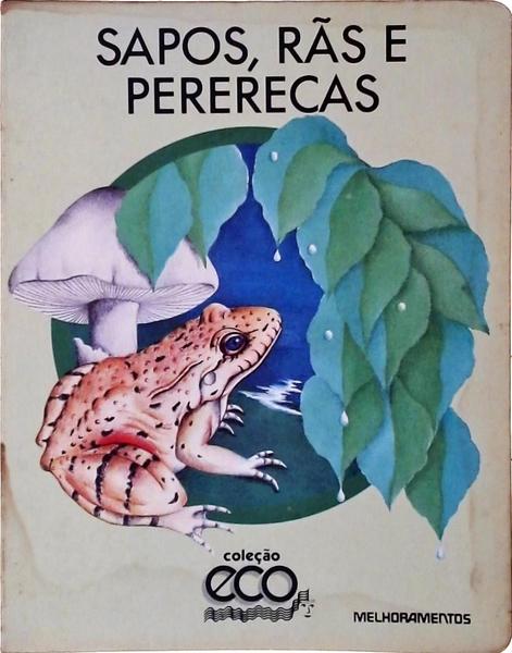 Sapos, Rãs E Pererecas