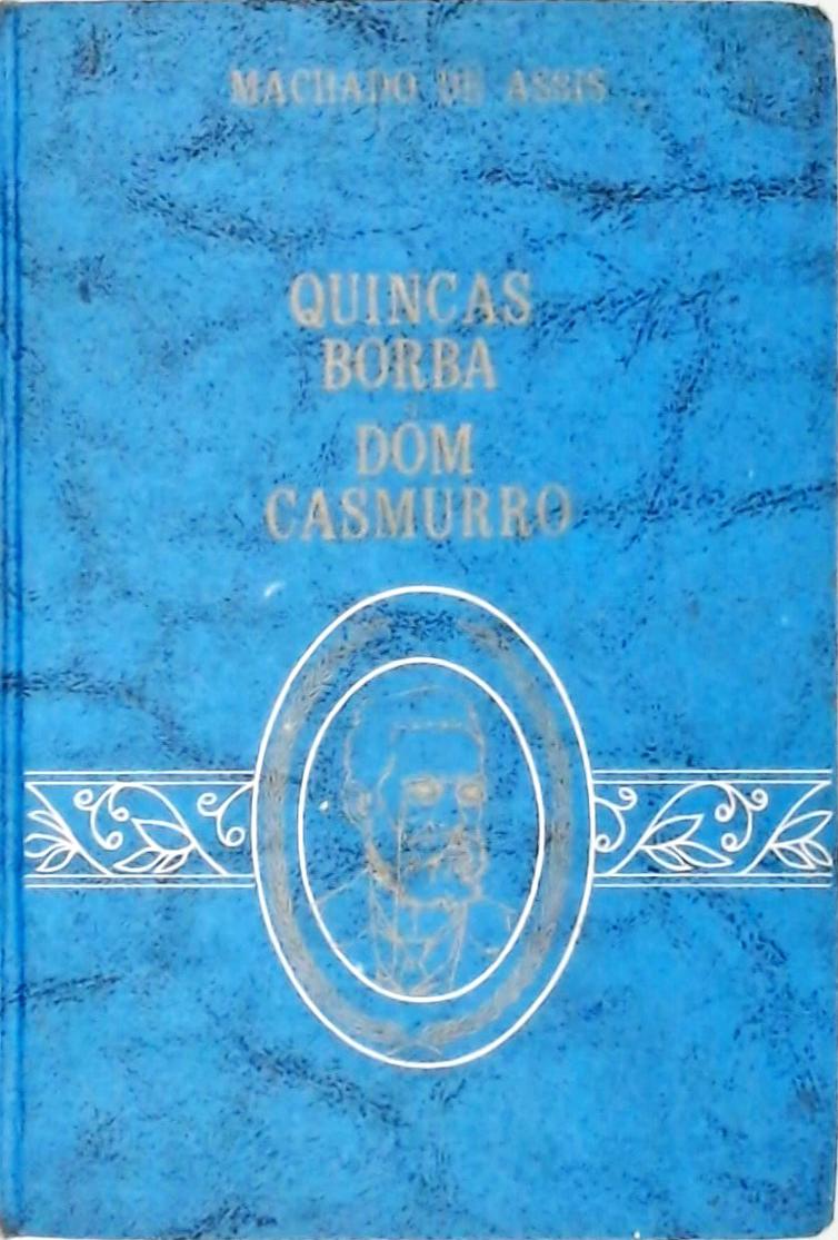 Quincas Borba - Dom Casmurro