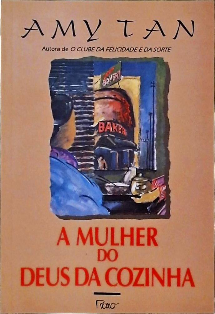 A Mulher Do Deus Da Cozinha - Amy Tan - Traça Livraria e Sebo