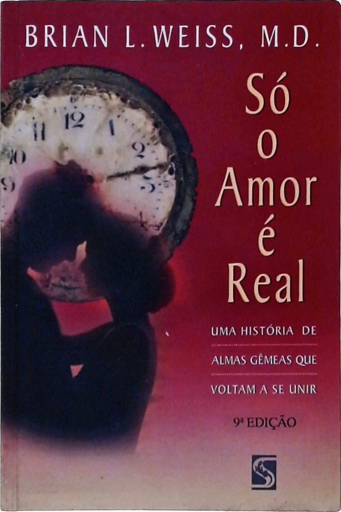 Só O Amor É Real